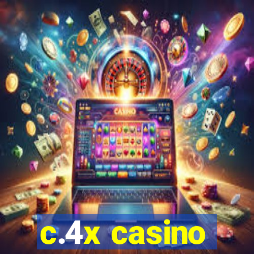 c.4x casino